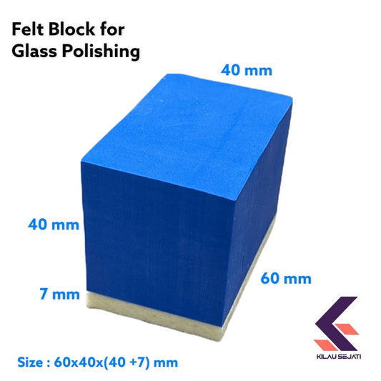 Australian Felt Glass Polishing Block / Busa Pemoles Kaca Bahan Felt