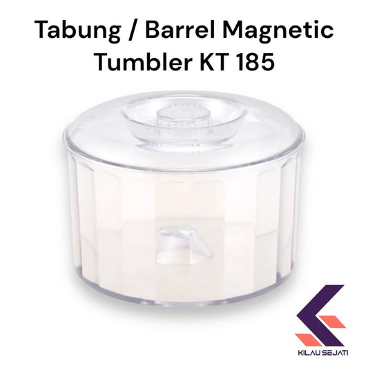 Tabung / Barrel Magnetic Tumbler KT 185