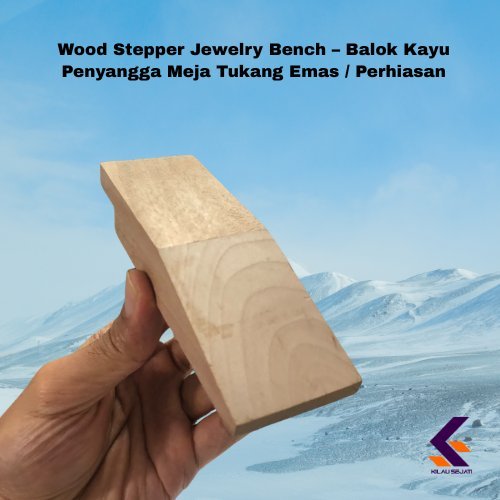Wood Stepper Jewelry Bench – Balok Kayu Penyangga Meja Tukang Emas / Perhiasan